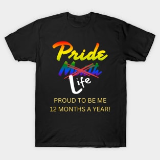 Pride Life, All Year T-Shirt